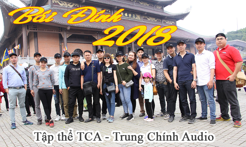 Công ty âm thanh TCA - Trung Chính Audio lễ hội đầu năm chùa Bái Đính 2018 - Xuân Mậu Tuất