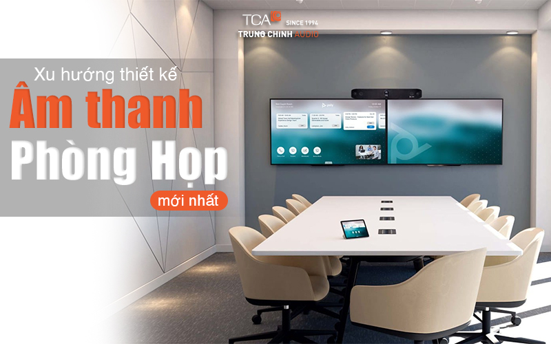 Xu hướng thiết kế phòng họp hội trường mới nhất