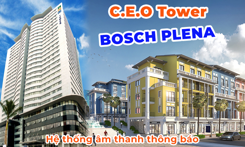 Hệ thống âm thanh thông báo tòa nhà Bosch Plena VAS tại tập đoàn CEO Group