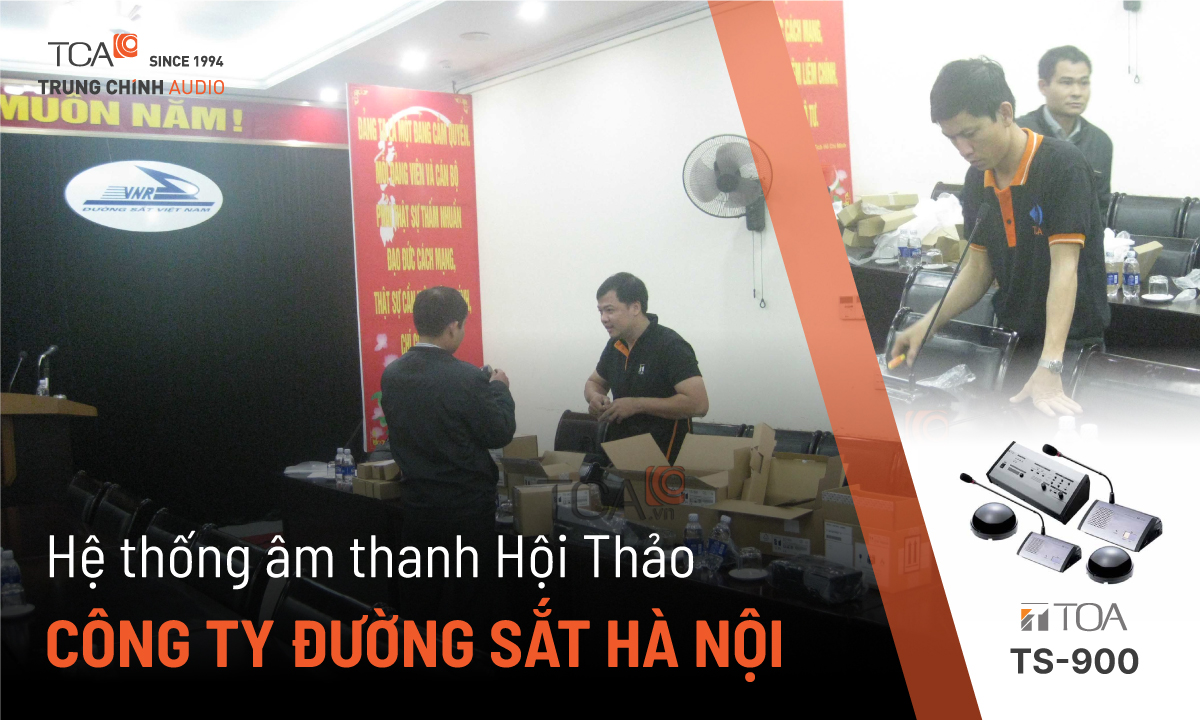 Hệ thống hội thảo không dây TOA TS-900 âm thanh phòng họp: Công ty Đường Sắt Hanoi