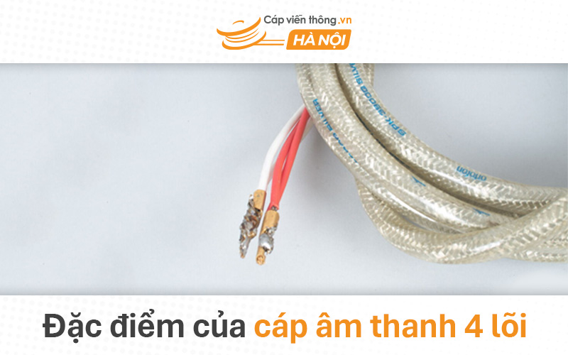 Đặc điểm của cáp âm thanh 4 lõi