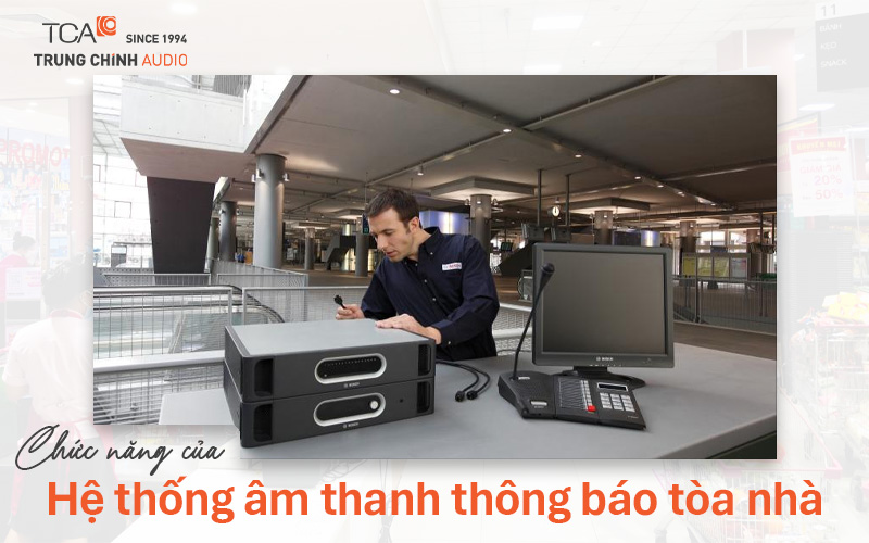 Chức năng của hệ thống âm thanh thông báo tòa nhà