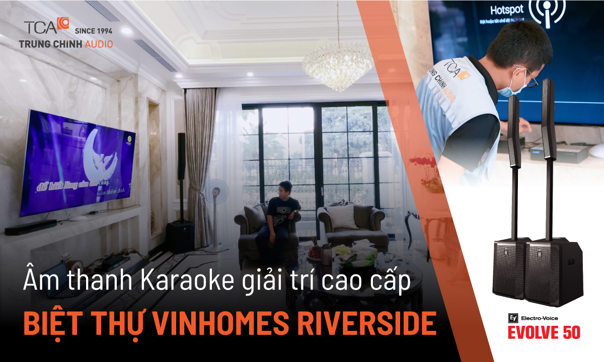 Dàn âm thanh giải trí, karaoke Electro-Voice cao cấp tại: Biệt thự Vinhomes Riverside Long Biên, HN