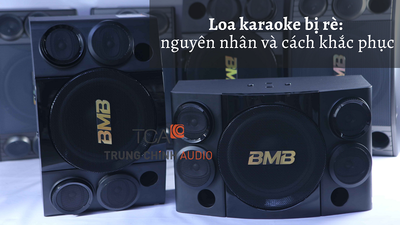 Loa karaoke bị rè: nguyên nhân và cách khắc phục