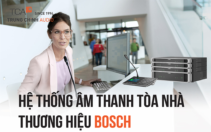 Hệ thống âm thanh thông báo di tản tòa nhà Bosch