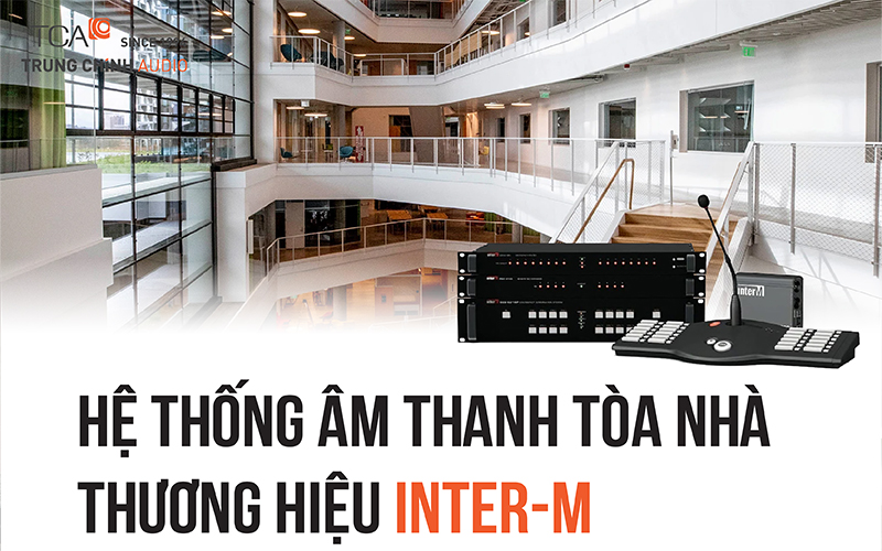 Hệ thống âm thanh thông báo IP tòa nhà Inter-M