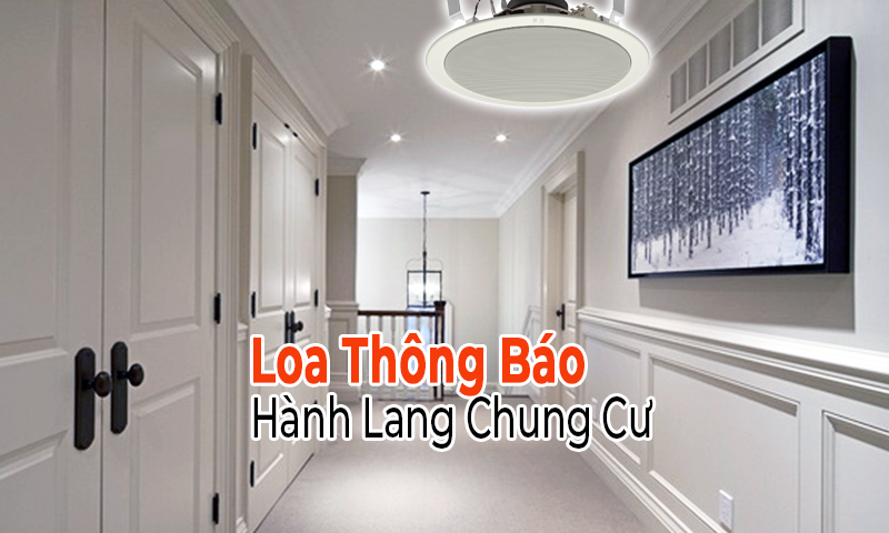 Loa Thông Báo cho Hành Lang Chung Cư