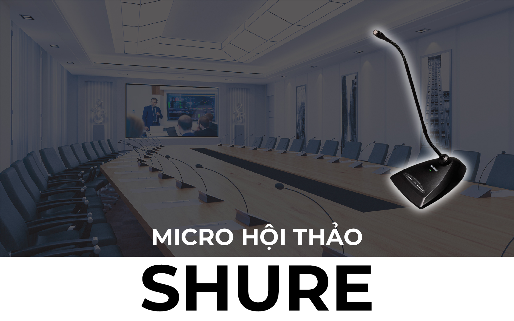  Micro hội thảo Shure