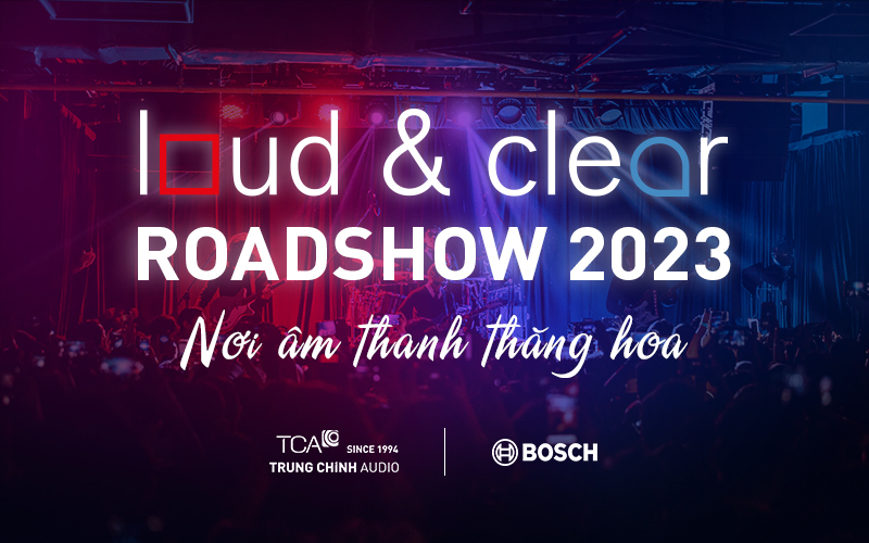 Loud & Clear RoudShow 2023 nơi âm thanh thăng hoa