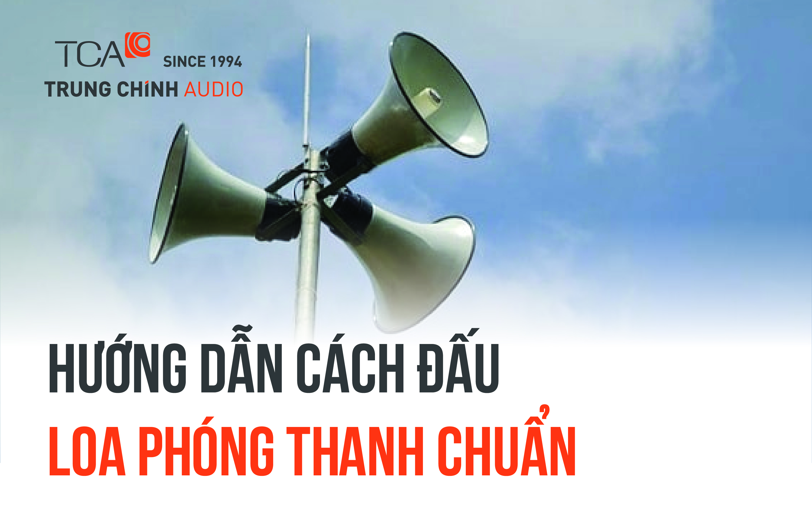 Hướng dẫn cách đấu loa phóng thanh