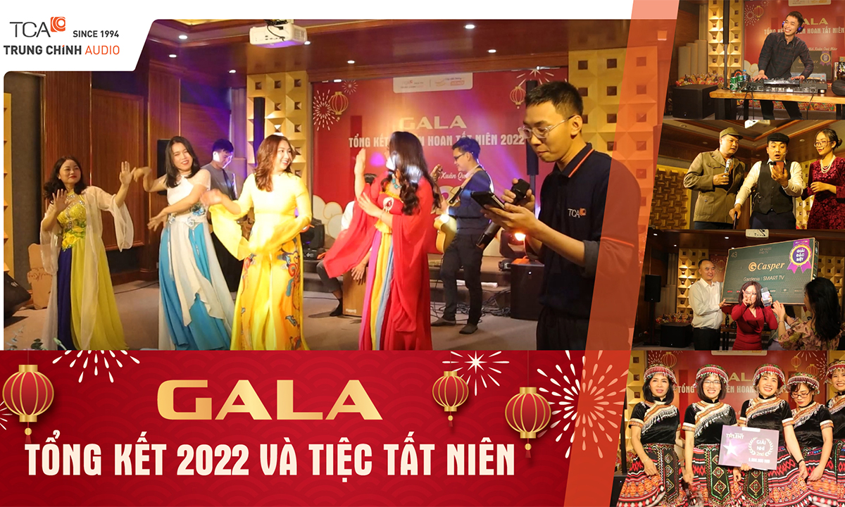 Tiệc Tất Niên 2022 - Gala tổng kết và liên hoan cuối năm tại TCA - Trung Chính Audio