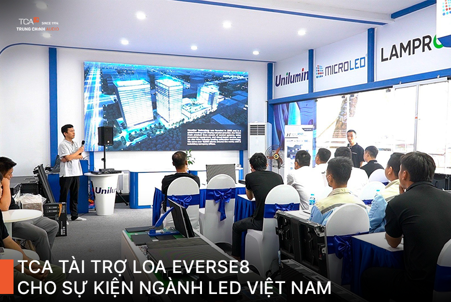 Trung Chính Audio tài trợ hệ thống loa Everse 8 cho sự kiện ngành LED Việt Nam