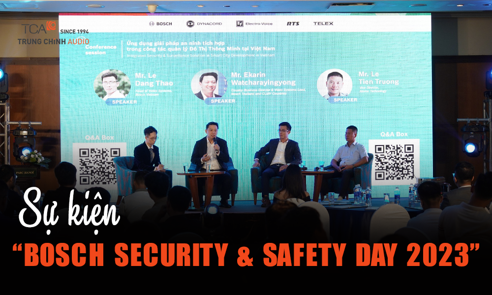 Sự kiện “Bosch Security & Safety Day 2023” giới thiệu giải pháp giám sát an ninh và hệ thống thông báo thông minh trong quản lý đô thị