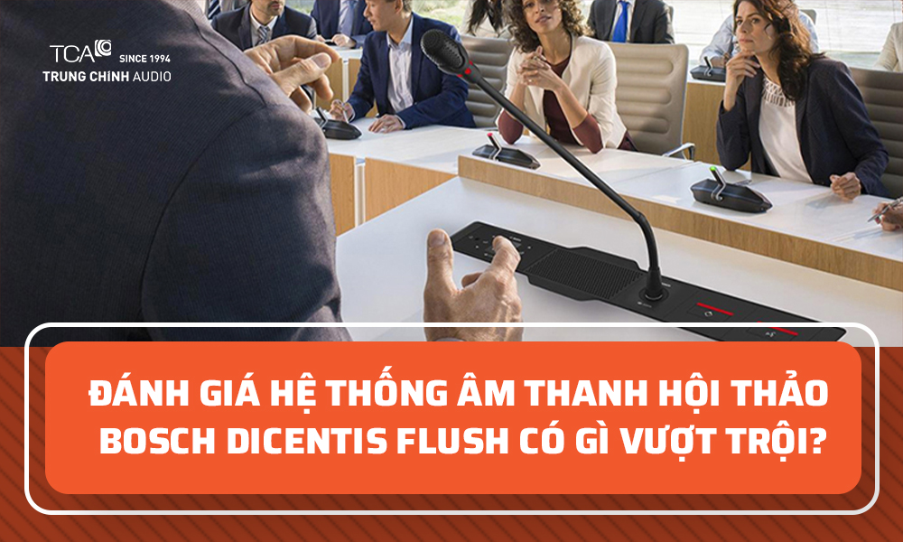 Đánh giá hệ thống Bosch Dicentis Flush có gì vượt trội?