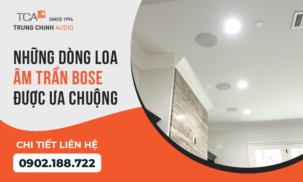 Review 4 dòng loa âm trần Bose được ưa chuộng nhất 2025