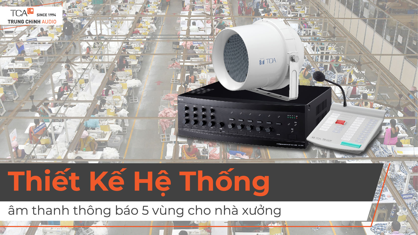 Đặc điểm của hệ thống âm thanh thông báo nhà xưởng 5 vùng và sơ đồ hệ thống