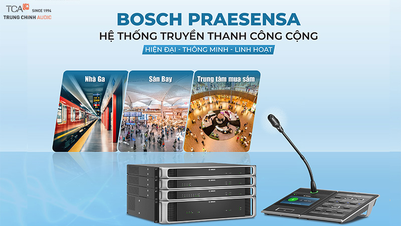 Đánh giá Bosch Praesensa: Hơn 40 năm nâng tầm hệ thống âm thanh thông báo