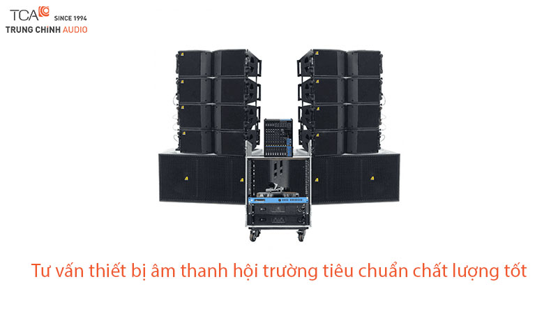 Tư vấn thiết bị âm thanh hội trường tiêu chuẩn ứng dụng cho nhiều loại hội trường