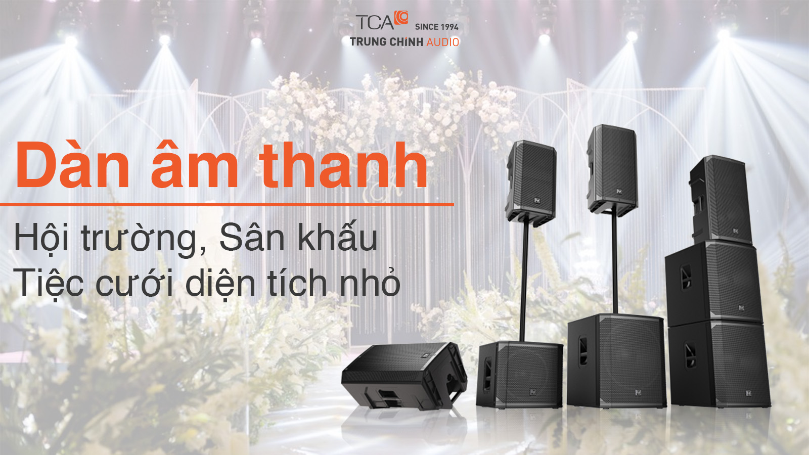 Dàn âm thanh hội trường, sân khấu, tiệc cưới nhỏ chất lượng