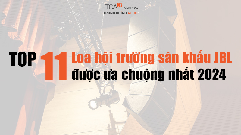 TOP 11 loa hội trường sân khấu JBL hay nhất, chất lượng nhất 2024