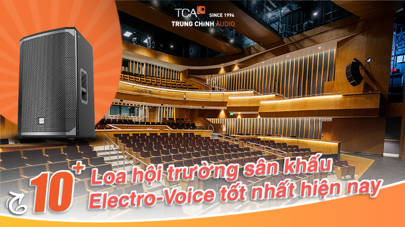 TOP 11 Loa hội trường sân khấu Electro-Voice tốt nhất hiện nay