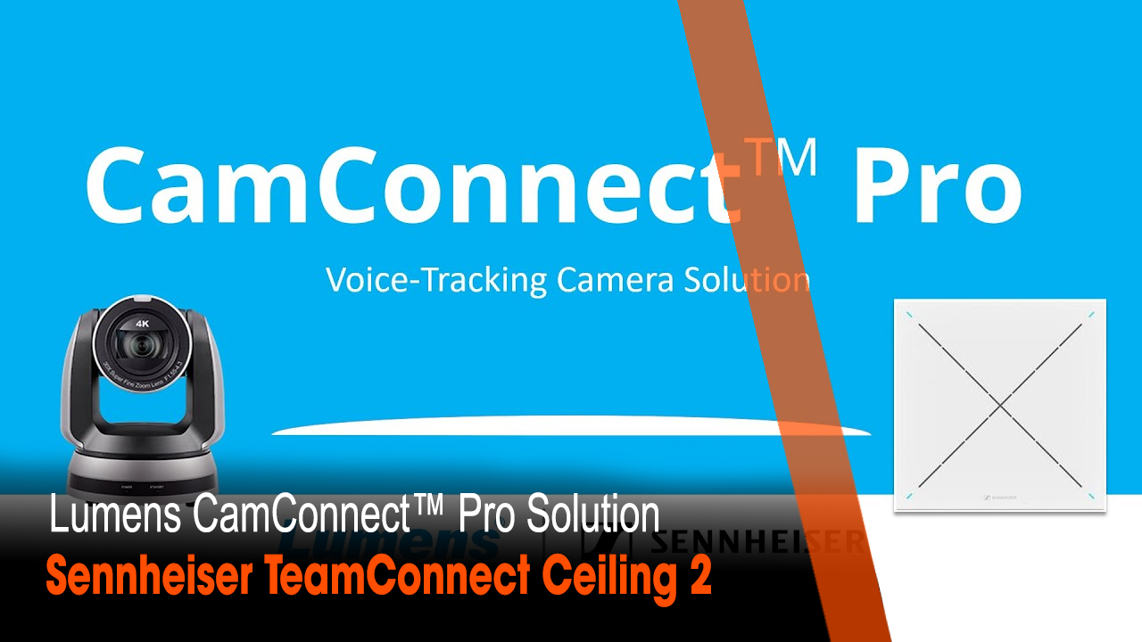 Giải Pháp Lumens CamConnect™ Pro với Sennheiser TeamConnect Ceiling 2