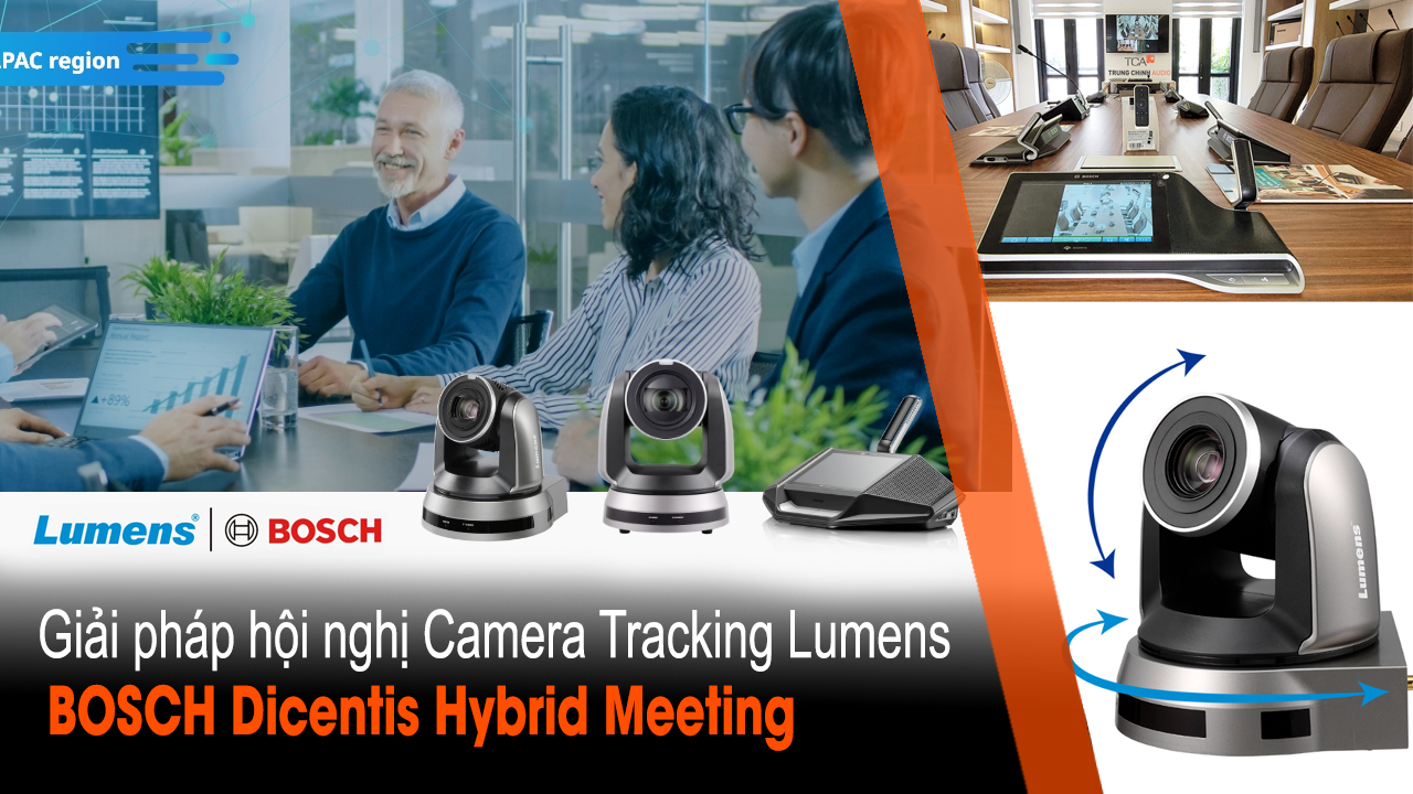 Giải pháp hội nghị Lumens vs Bosch Dicentis Hybrid Meeting