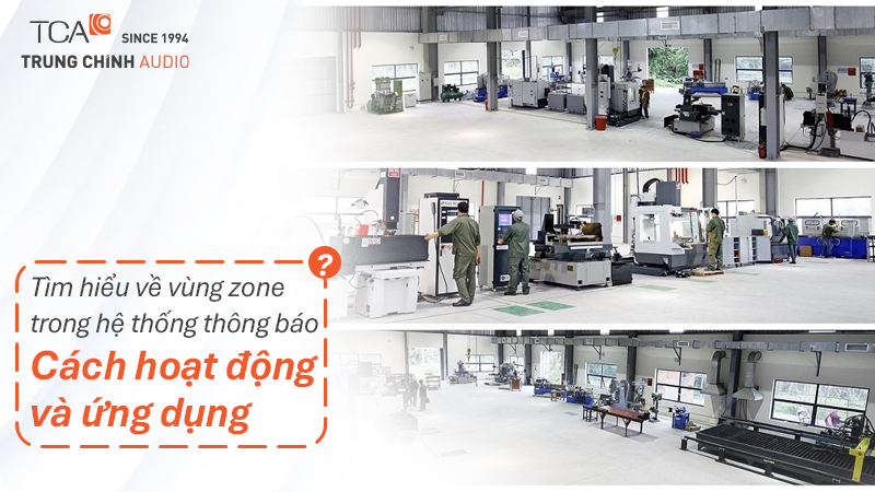 Tìm hiểu về vùng zone trong hệ thống thông báo: Cách hoạt động và ứng dụng