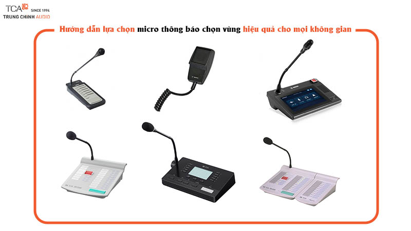 Hướng dẫn lựa chọn micro thông báo chọn vùng hiệu quả cho mọi không gian