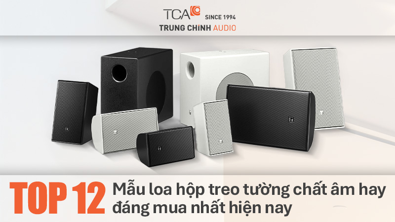 TOP 12 Mẫu loa hộp treo tường chất âm hay đáng mua nhất hiện nay