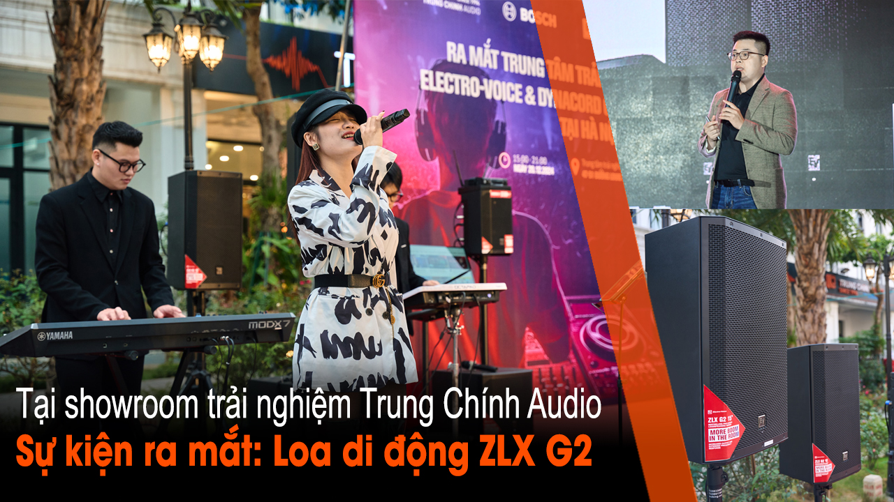 Sự kiện ra mắt dòng loa di động Electro-Voice ZLX G2 tại showroom Trung Chính Audio, Hà Nội