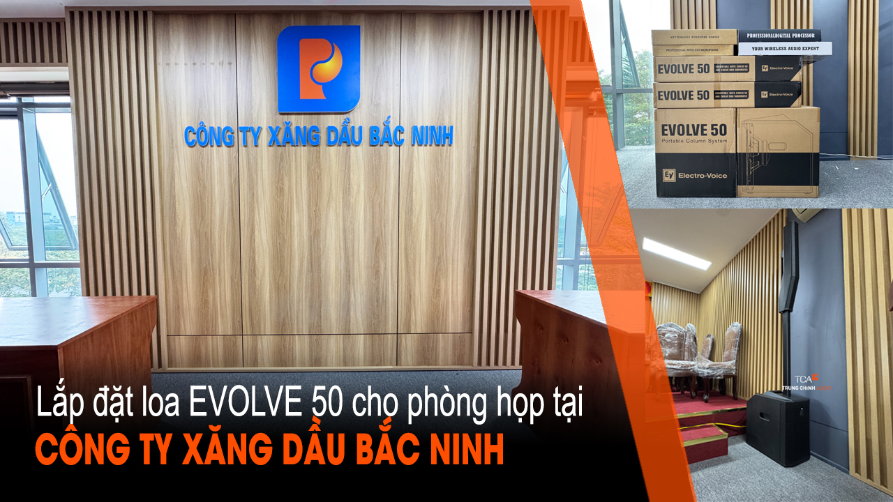Lắp đặt loa Electro-Voice Evolve 50 cho phòng họp công ty xăng dầu Bắc Ninh