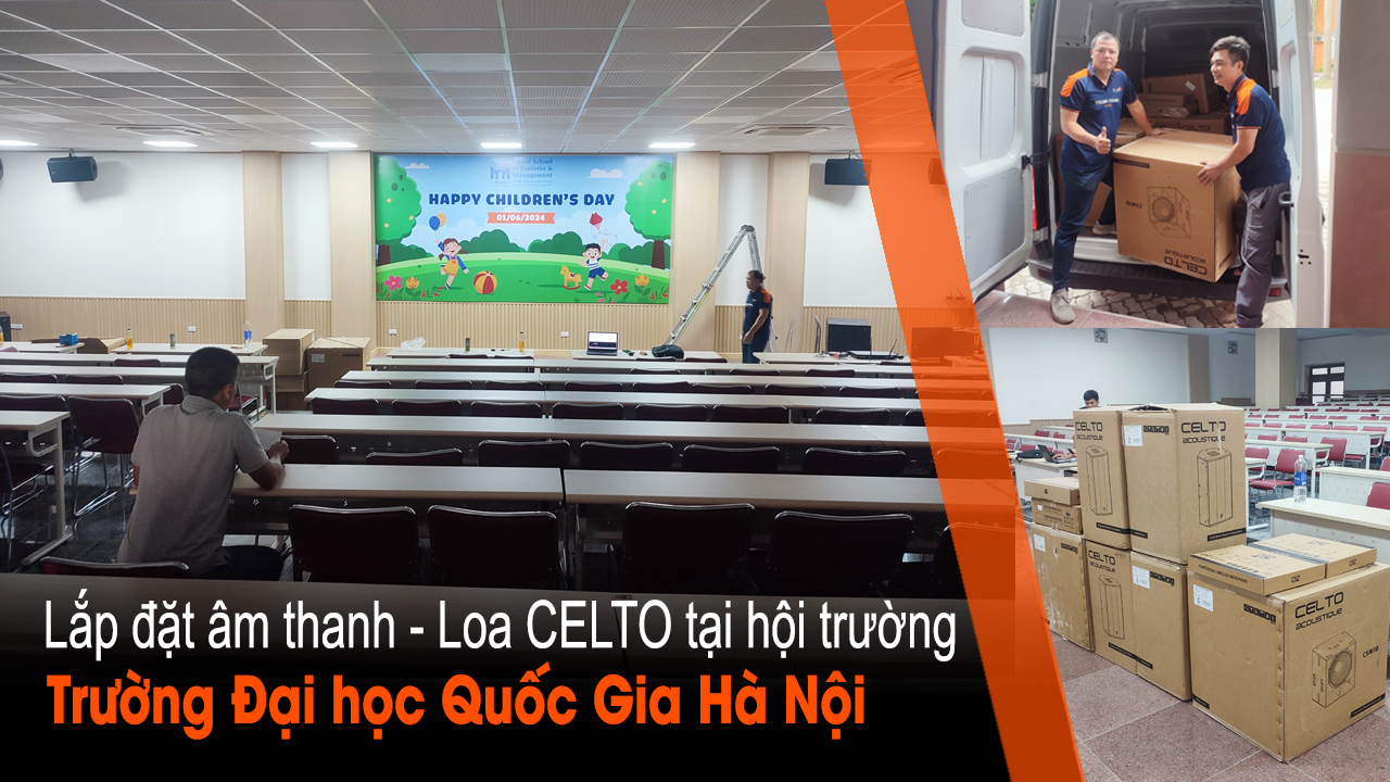 Lắp đặt loa Celto cho hội trường tại trường Đại học Quốc gia Hà Nội