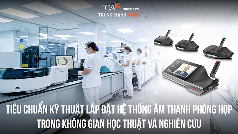 Tiêu chuẩn kỹ thuật lắp đặt hệ thống âm thanh phòng họp trong không gian học thuật và nghiên cứu