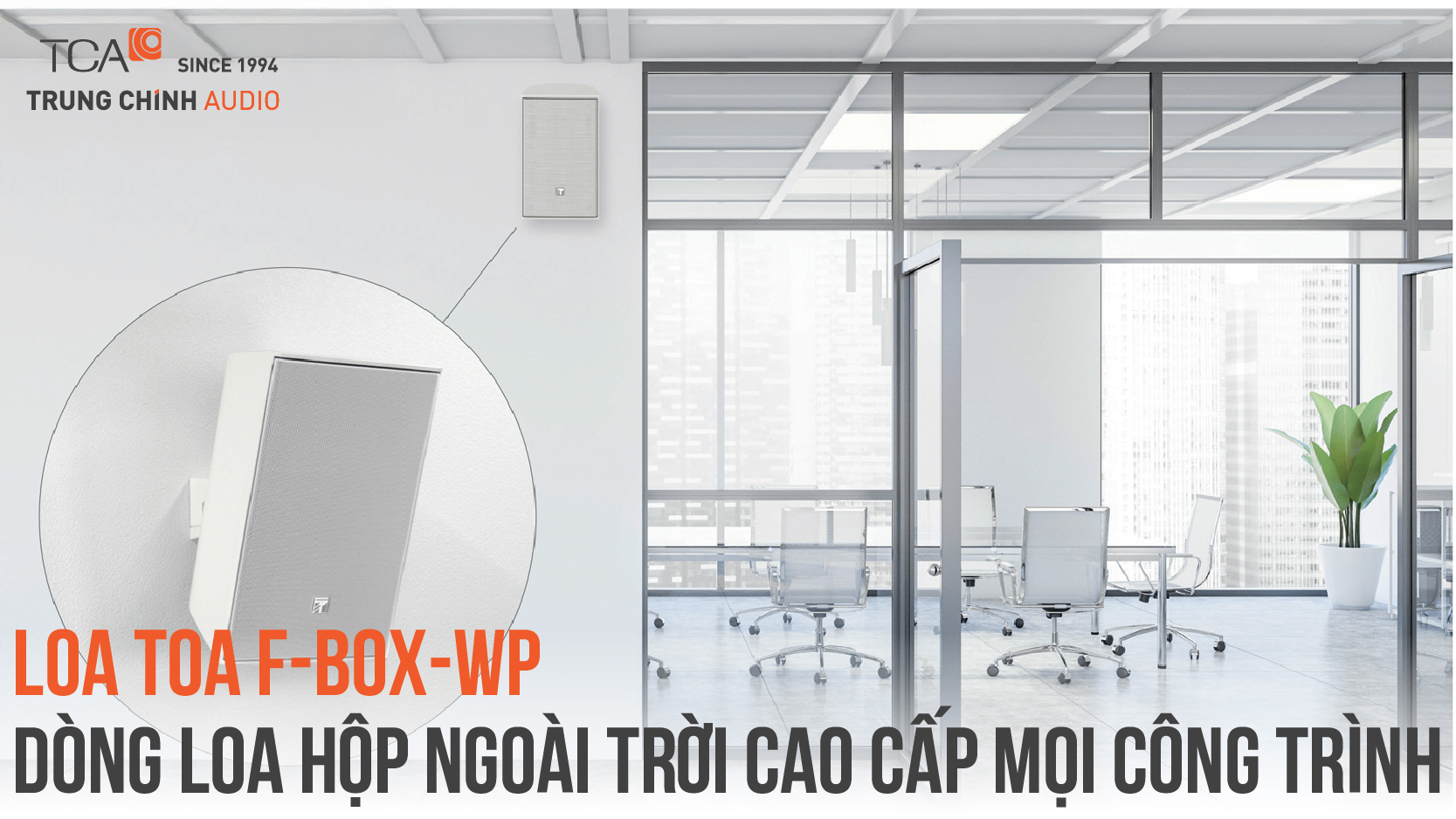 Loa TOA F-BOX-WP – Dòng loa hộp ngoài trời cao cấp mọi công trình