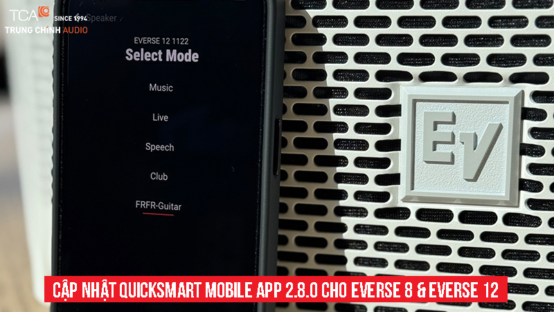 Mở khóa các tính năng mới mạnh mẽ cho loa Electro-Voice Everse 8 & 12 với Quicksmart Mobile App 2.8.0