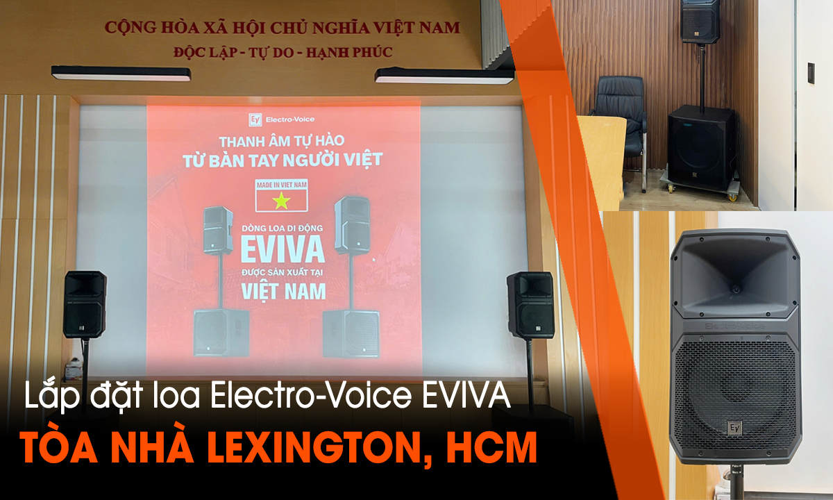 Lắp đặt loa Electro-Voice EVIVA cho tòa nhà Lexington, HCM