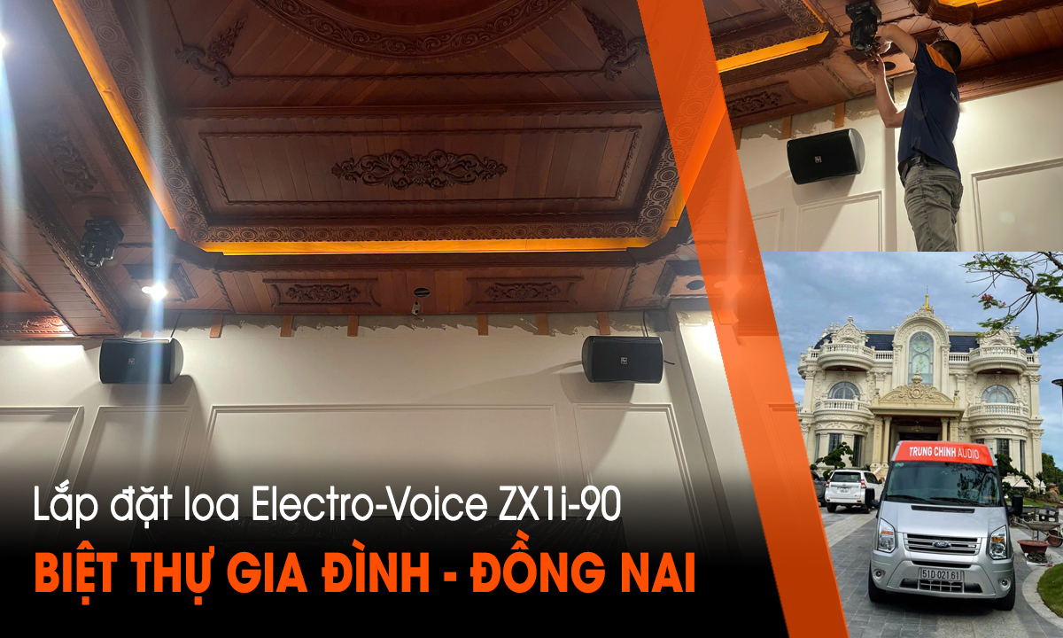 Lắp đặt loa Electro-Voice ZX1i-90 cho Biệt thự tại Đồng Nai