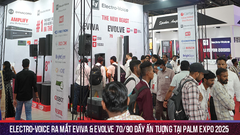Electro-Voice ra mắt EVIVA & Evolve 70/90 đầy ấn tượng tại Palm Expo 2025