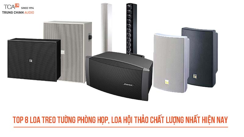 TOP 9 loa treo tường phòng họp, loa hội thảo chất lượng nhất hiện nay