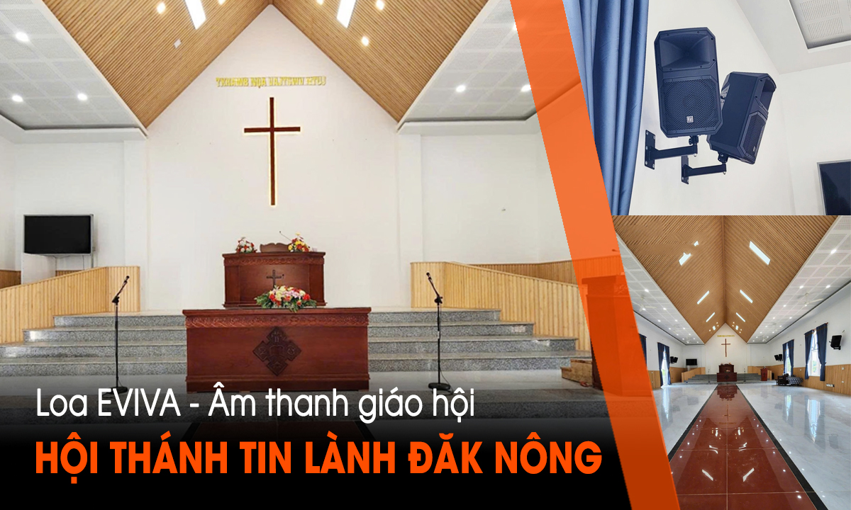 Lắp đặt loa EVIVA - Âm thanh giáo hội cho Hội thánh tin lành tỉnh Đăk Nông