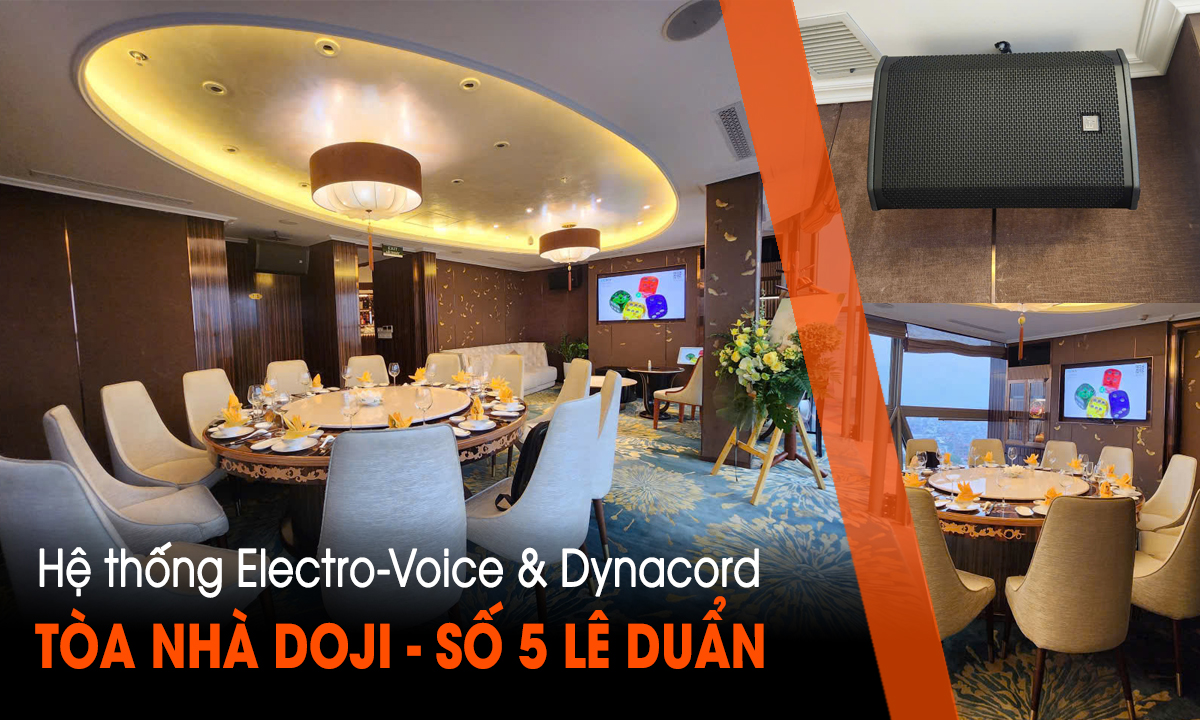 Hệ thống âm thanh Electro-Voice & Dynacord tại Tòa nhà DOJI Lê Duẩn