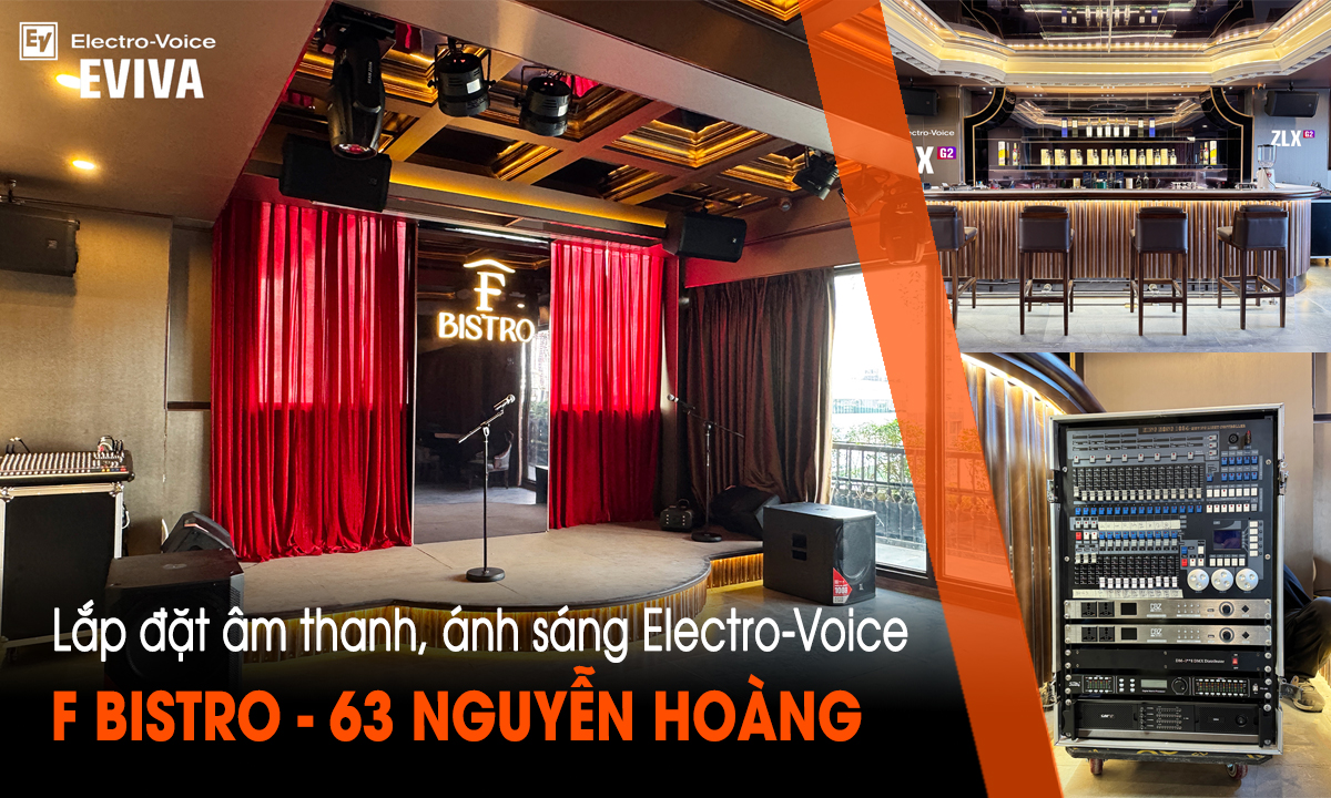 Lắp đặt âm thanh Electro-Voice ánh sáng sân khấu tại nhà hàng F Bistro 63 Nguyễn Hoàng