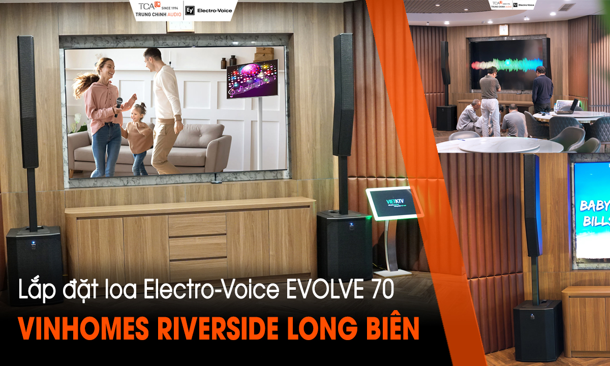 Âm thanh karaoke với loa cột EVOLVE 70 cho biệt thự Vinhomes Riverside