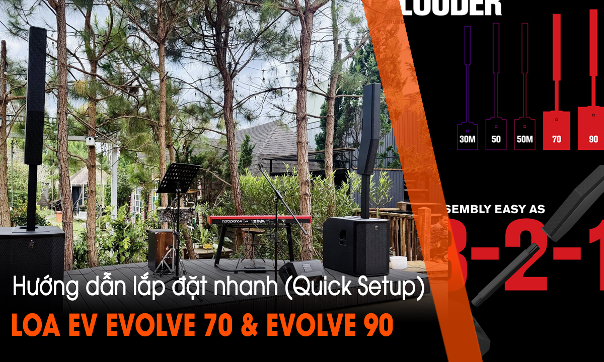 Hướng dẫn lắp đặt nhanh loa EV EVOLVE 70 và EVOLVE 90