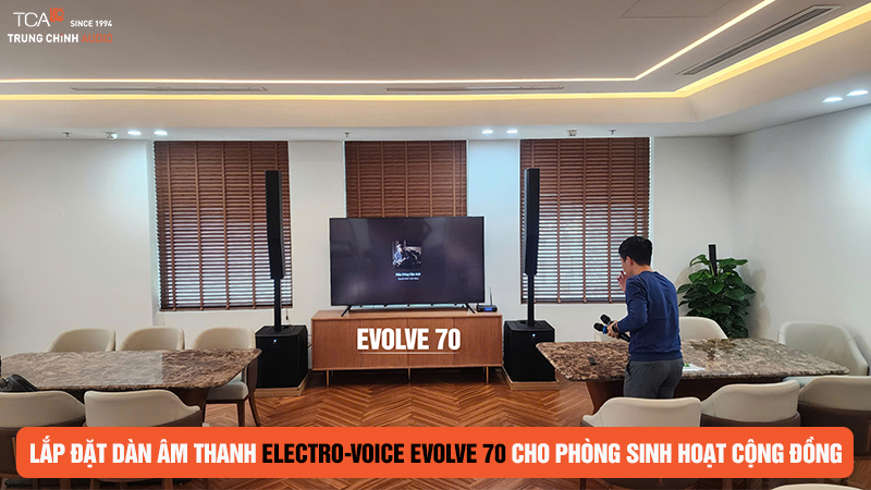 TCA – Trung Chính Audio lắp đặt dàn âm thanh Electro-Voice Evolve 70 cho phòng sinh hoạt cộng đồng