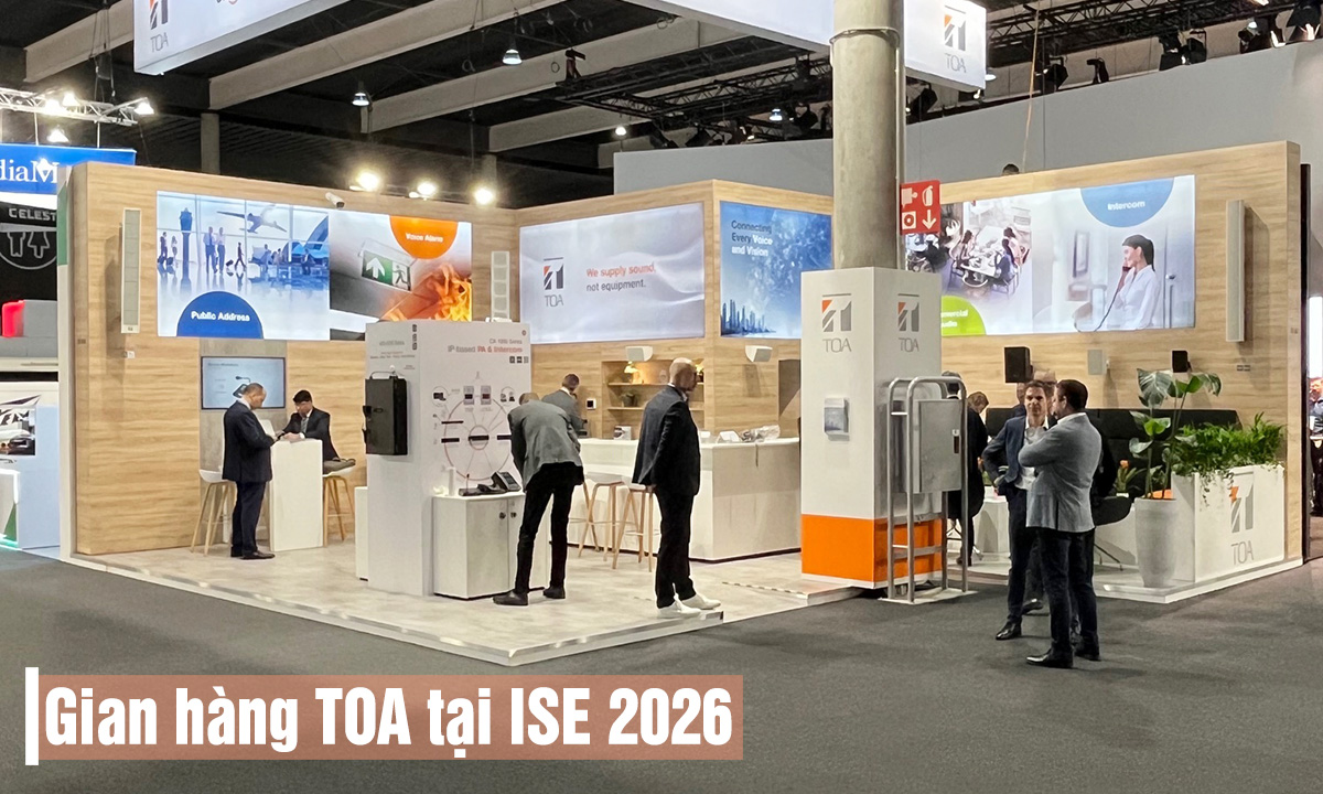 Triển lãm ISE 2026 giới thiệu hệ thống TOA VM-4000 & CX-1000