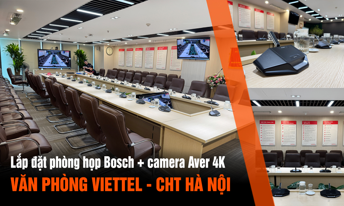 Lắp đặt phòng họp Bosch Dicentis + camera Aver 4K tại Viettel-CHT (Viettel IDC)