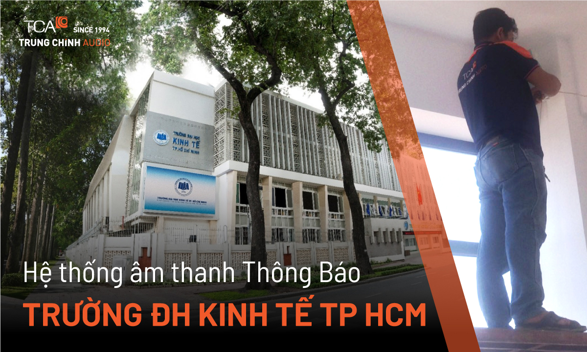 Hệ thống âm thanh thông báo công cộng trường Đại Học Kinh Tế TP. Hồ Chí Minh